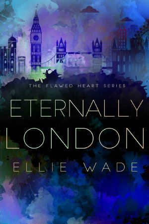 [Flawed Heart 04] • Eternally London